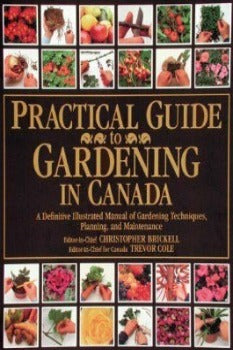 Practical Guide to Gardening in Canada combines easy-to-follow text with more than 3,000 magnificent colour photographs to expertly guide gardeners gardening techniques, maintenance. garden planning.  soil preparation, planting, routine care, pruning and propagation. 