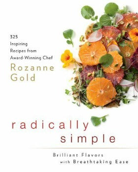 In Radically Simple: Brilliant Flavors with Breathtaking Ease, Gold offers an entire chapter of elegant 10-minute salads; delectable soups that take less than 5 minutes to prepare and others with such depth of flavour they taste like they've been simmering all day. Her take on roast chicken yields a moist and tender bird, while her recipe for pineapple flan transforms sugar, eggs, and bottled juice into a creamy and decadent taste of the tropics. 