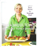 Sara Moulton's Everyday Family Dinners by Sara Moulton 2010