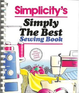  Simplicity's Simply the Best Sewing Book is detailed, comprehensive, and clearly laid-out. Excellent instructions and tips are illustrated in black/white and colour. 