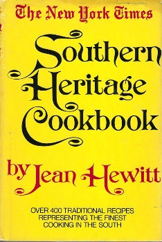 Southern Heritage Cookbook: Over 400 Traditional Recipes Representing the Finest Cooking in the South by Jean Hewitt 1976
