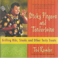 Sticky Fingers and Tenderloins by Ted Reader 2002