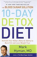 The Blood Sugar Solution 10 - Day Detox Diet by Mark Hyman MD 2014