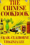The Chinese Cookbook by Craig Claiborne, Virginia Lee 1972