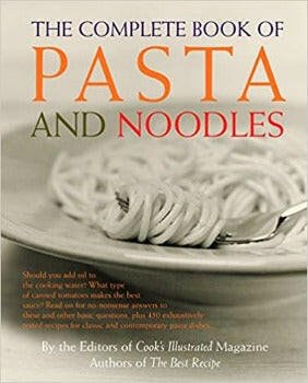 The Complete Book of Pasta and Noodles, Cook's Illustrated 2002