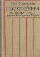 The Complete Housekeeper by Emily Holt 1917