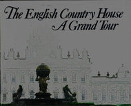 The English Country House: A Grand Tour by Gervase Jackson - Stops 1985