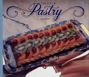 The Joy of Pastry by David Munn 1985