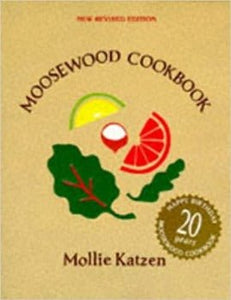 The Moosewood Cookbook: 20th Anniversary Edition by Mollie Kazan 1992