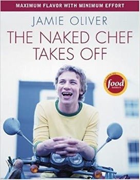 The Naked Chef Takes Off by Jamie Oliver Hardcover 2001