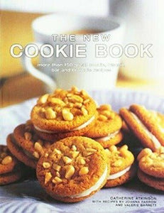 The New Cookie Book: More than 150 great cookie, biscuit, bar and brownie recipes by Catherine Atkinson, 2003
