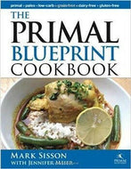 The Primal Blueprint Cookbook by Mark Sisson 2010