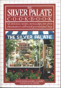 The Silver Palate Cookbook by Julee Rosso, Sheila Lukins 1982