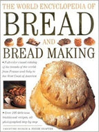 The World Encyclopedia of Bread and Bread Making Christine Ingram 1999
