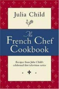 The French Chef Cookbook by Julia Child 1998