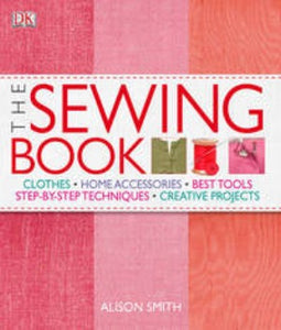 The Sewing Book covers all the essential skills and techniques for successful hand and machine sewing. With clear step-by-step instructions and a glossary of sewing terminology. All the techniques and projects are graded by difficulty level, from the simple and straightforward to the more complex and challenging ones.