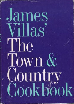 James Villas' Town and Country Cookbook contains not only all of the recipes that have appeared in Town & Country up to 1985 Nearly 600 recipes, regional as well as international, are included. peanut butter sandwiches to quail stuffed with spicy oysters, from baked beans to fiddlehead ferns with mushrooms. 