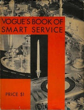 Load image into Gallery viewer, Vogue&#39;s Book of Smart Service by Editors of Vogue 1930