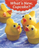 What's New, Cupcake? Ingeniously Simple Designs for Every Occasion by Karen Tack, Alan Richardson 2010