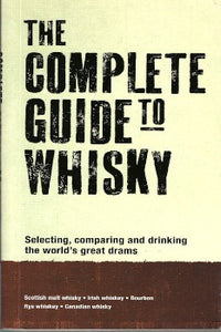  In The Complete Guide to Whiskey, Jim Murray provides a comprehensive guide to the world of whisky. "This book is an invaluable guide to the immense world of whiskey. From the art of making whiskey to a glossary, to tours of the history and brands of Scotch, Irish, Bourbon, Rye, and Canadian whiskeys, 