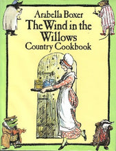 Load image into Gallery viewer, The Wind in the Willows Country Cookbook Includes more than one hundred easy-to-follow recipes for a variety of dishes, for all kinds of occasions, inspired by characters and events in &quot;The Wind in the Willows.