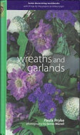 Wreaths & Garlands by Paula Pryke 1998
